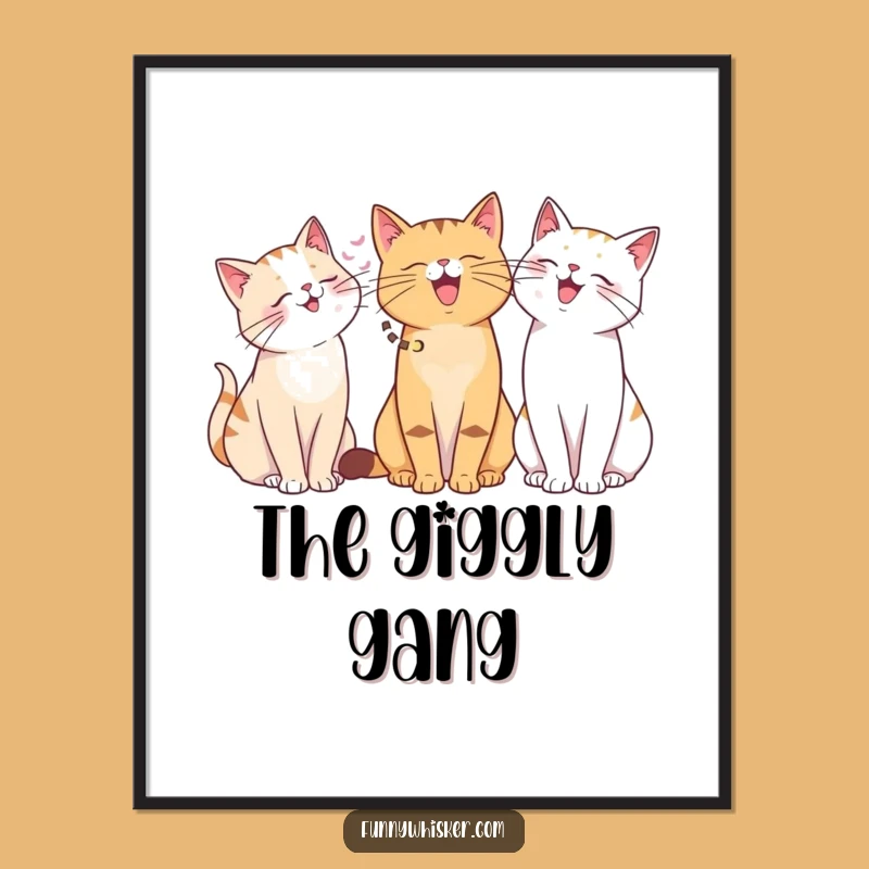 Funny Cat Poster: Giggle Gang with Whiskers - Humorous Wall Art Gift!