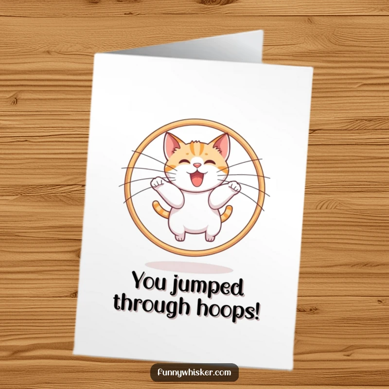 Funny free printable congratulations card: a cat is captured mid-leap through a hoop constructed from two oversized whiskers.