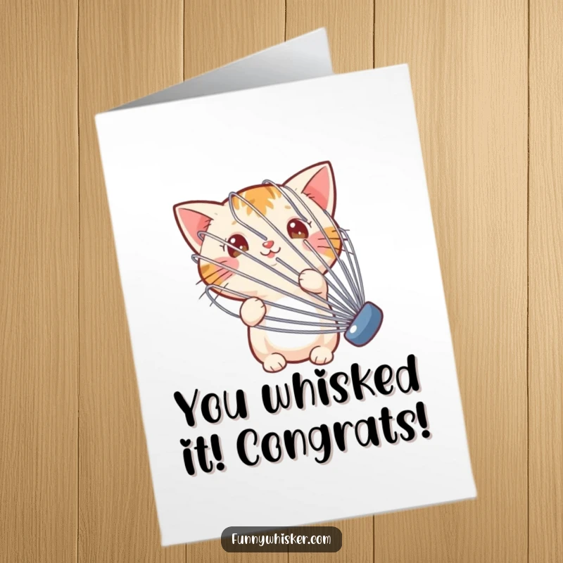 Funny free printable congratulations card: A tiny cat peeks from behind a jiggling whisk, celebrating success with humor.